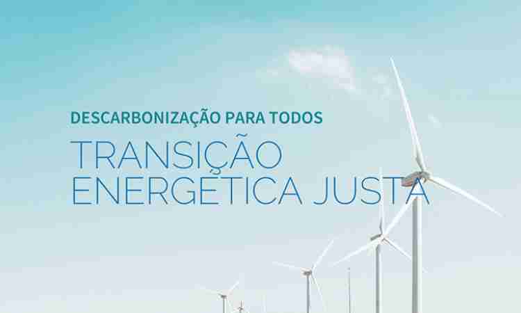 Transição Energética: Como Tornar a Descarbonização Justa para Todos